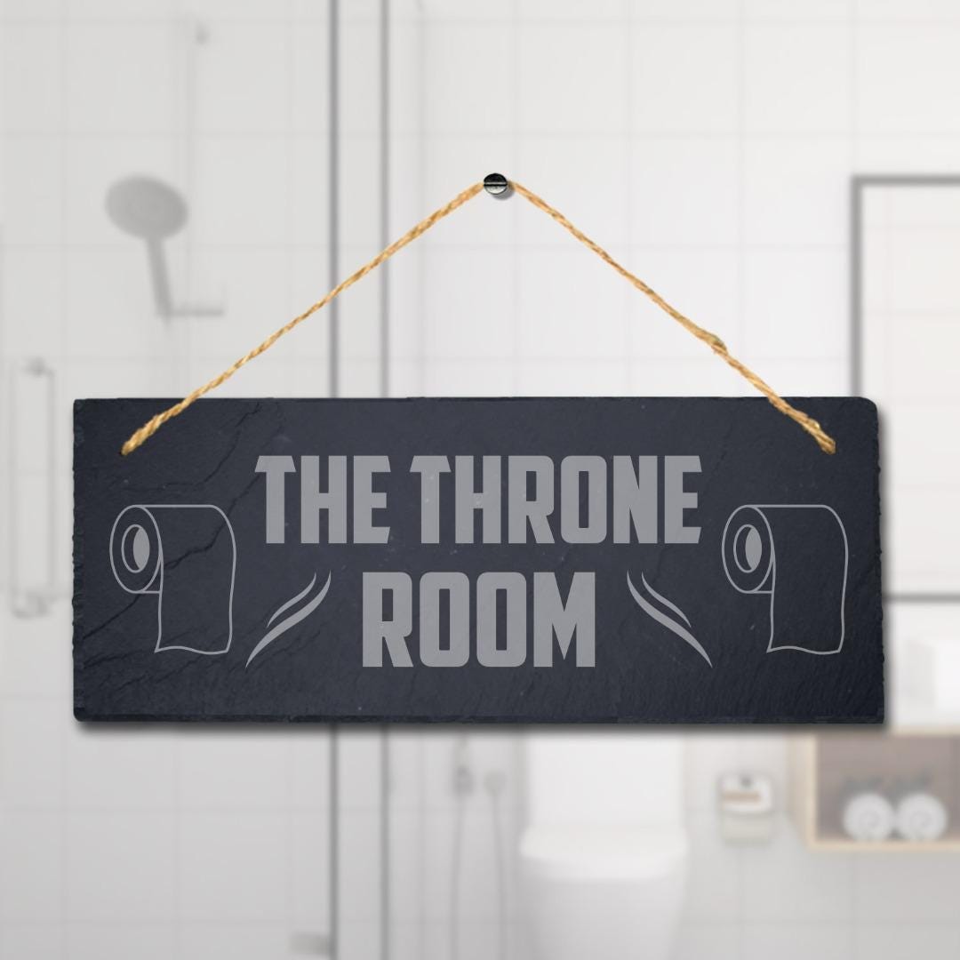 Throne Room Laser Engraved Hanging Slate Restroom Bathroom Toilet Plaque Sign