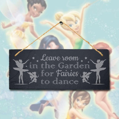 Leave Room In Garden For Fairies Dance Engraved Hanging Slate Garden Plaque Sign