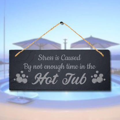 Stress Is Caused By Not Enough Time Laser Engraved Hanging Slate  Plaque Sign