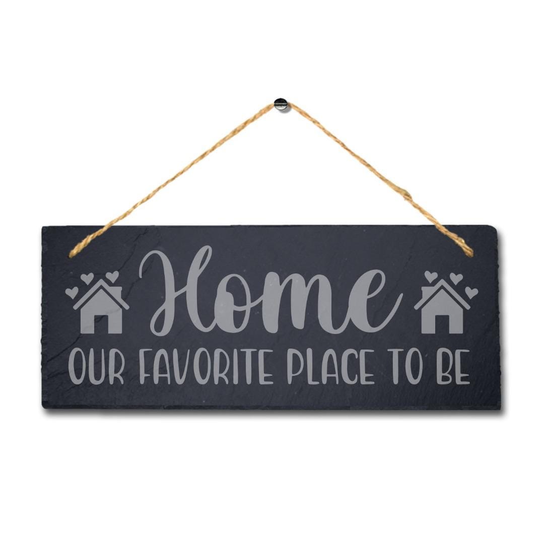 Home Our Favorite Place Laser Engraved Hanging Slate Garden Rustic Plaque Sign
