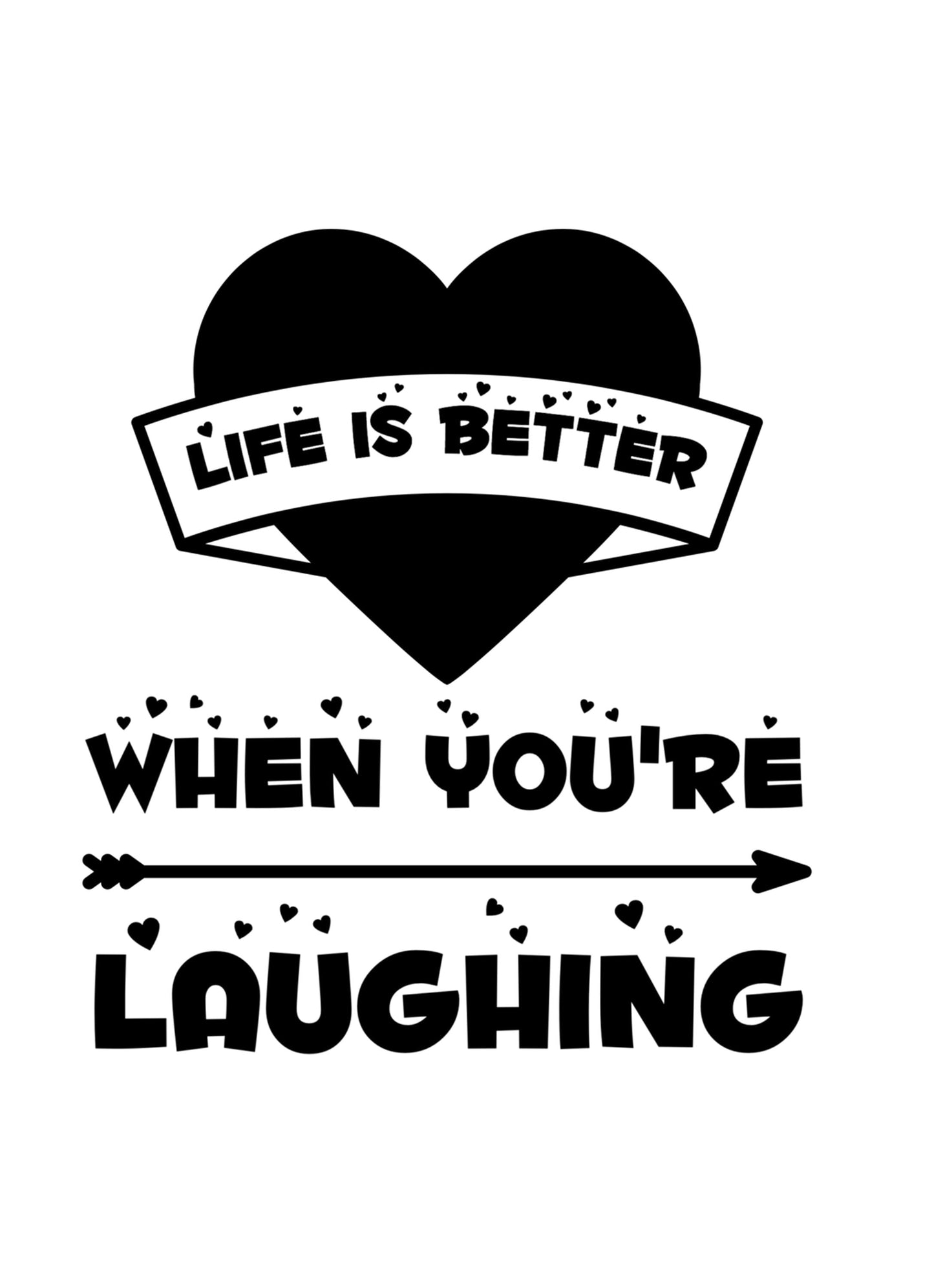 Life Better Laughing Motivational Inspirational Love Positive Quote Poster Wall