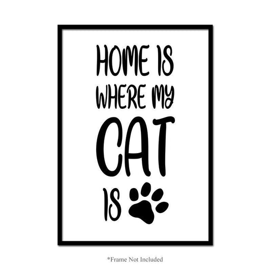 Home Cat Wall Art Poster Inspirational Motivational Funny Quote Print Room Decor