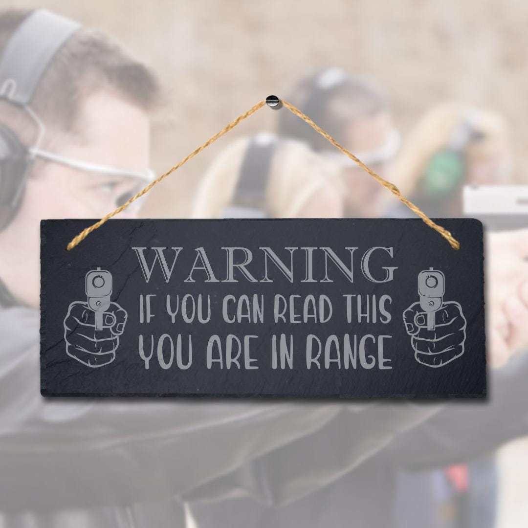 Warning If You Can Read You In Range Engraved Hanging Slate Caution Plaque Sign