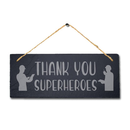 Thank You Superheroes Engraved Hanging Natural Slate Appreciation Plaque Sign