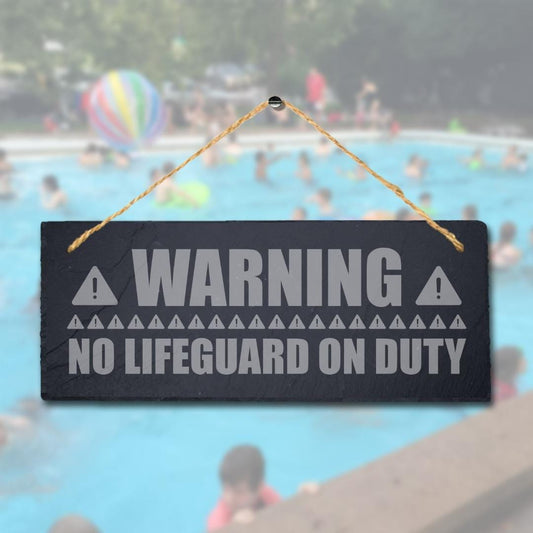Warning No Lifeguard On Duty Laser Engraved Hanging Slate Pool Pond Plaque Sign