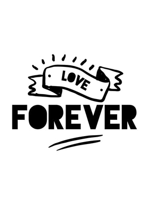 Love Forever Romantic Motivational Inspirational Love Positive Quote Poster Wall