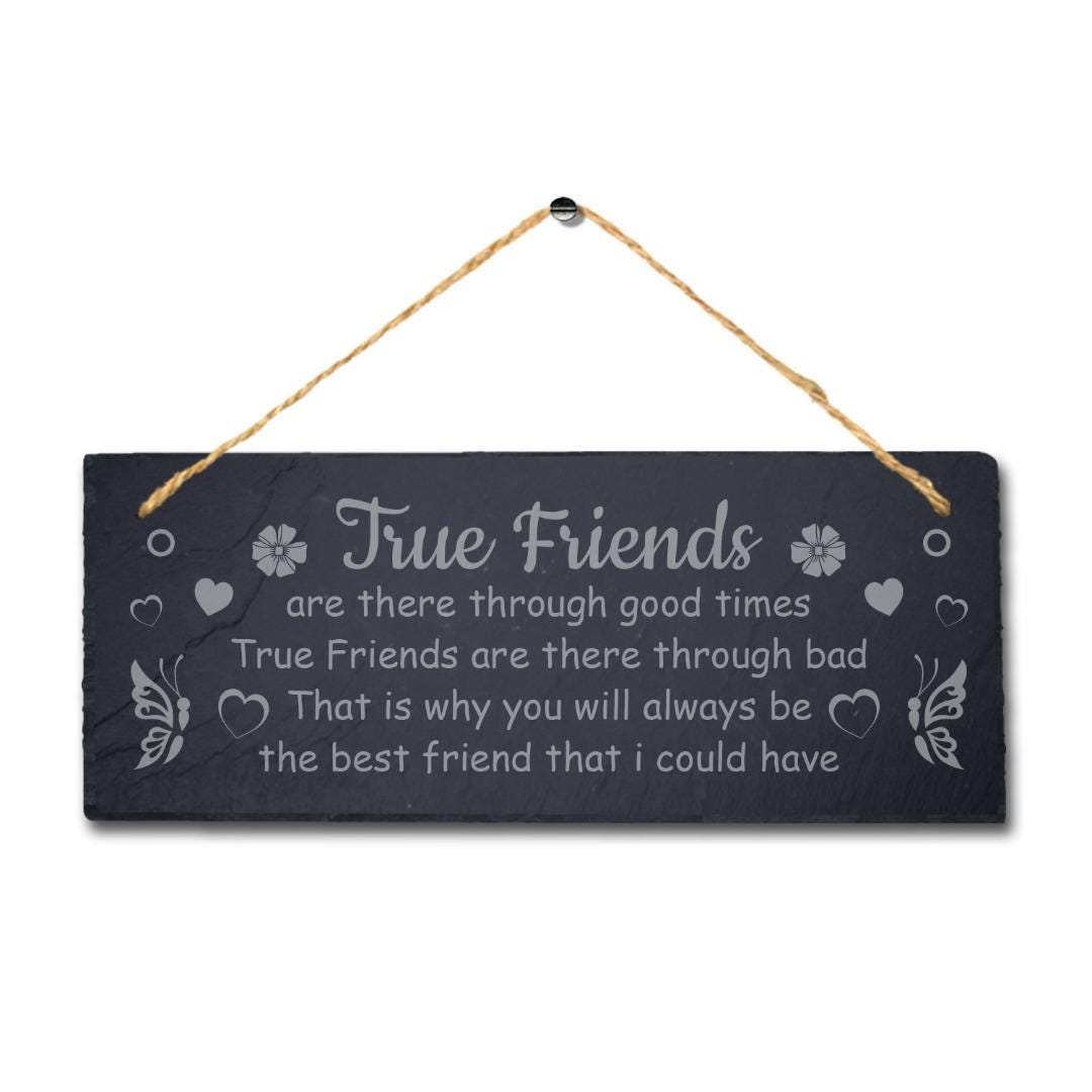 True Friends Laser Engraved Hanging Slate Friendship Besties Gift Plaque Sign