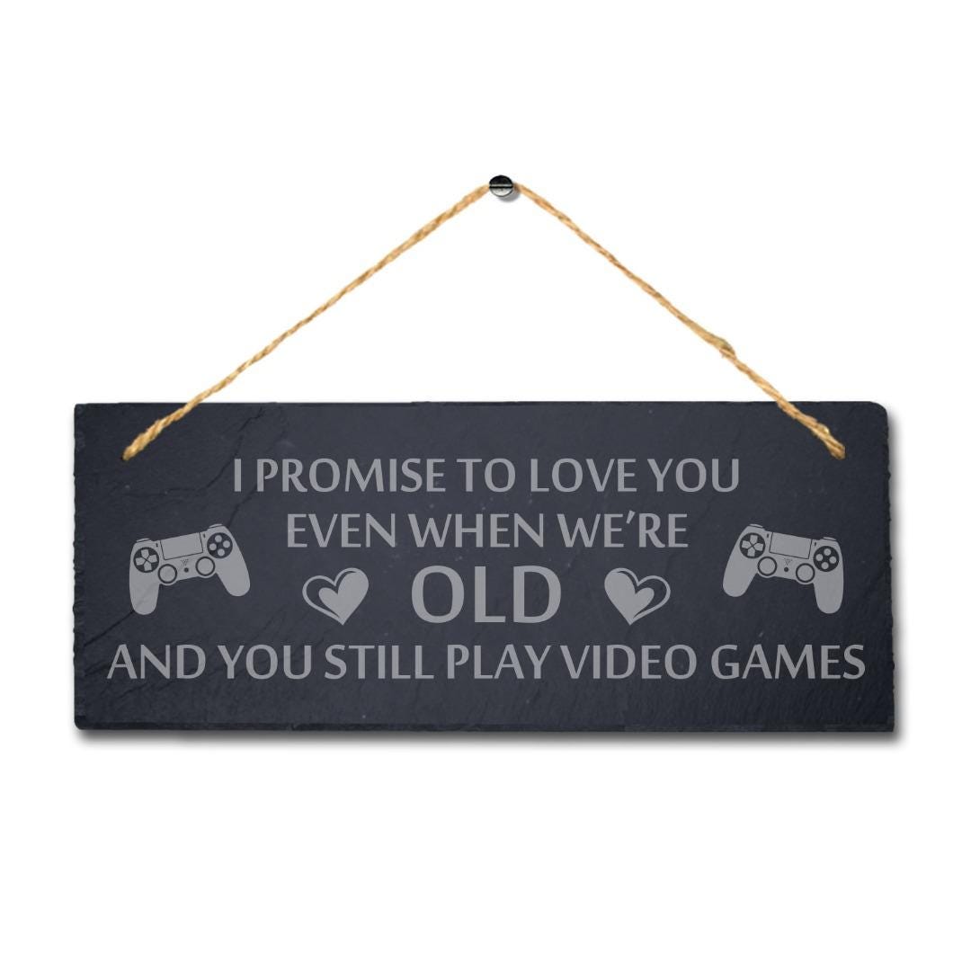 Promise Love Video Gaming Laser Engraved Hanging Slate Gamer Funny Plaque Sign