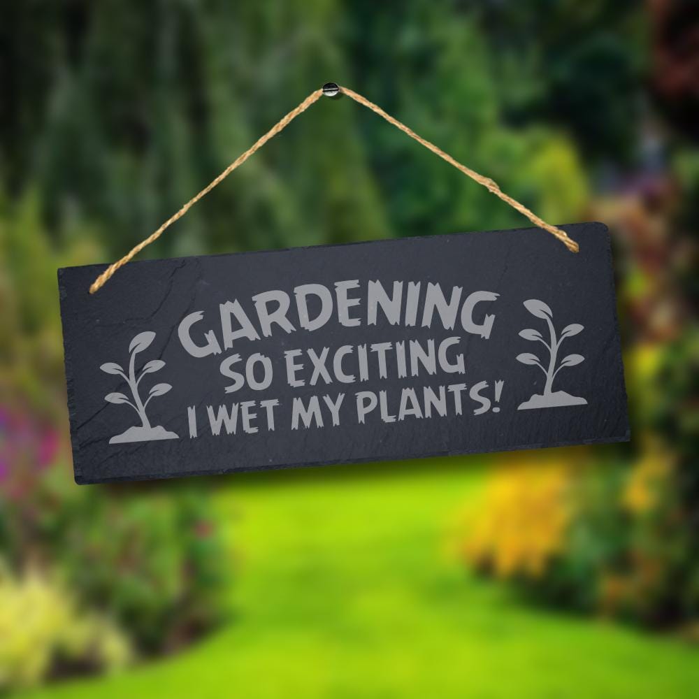 Gardening Is So Exciting Hanging Slate Sign Funny Garden Gift Outdoor Plaque Art