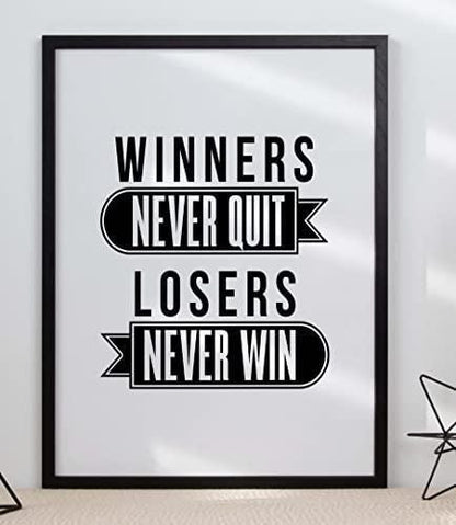 Winners Never Quit Losers Never Win Positive Quote Poster Picture Print Wall