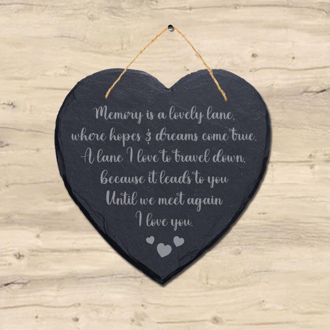 Memory Is Lovely Lane Hopes Laser Engraved Hanging Slate Heart Shape Plaque Sign