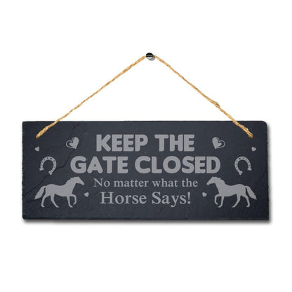 Keep The Gate Closed Horse Laser Engraved Hanging Slate Horse Shed Plaque Sign