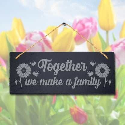 Together We Make Family Laser Engraved Hanging Slate Home Decor Plaque Sign