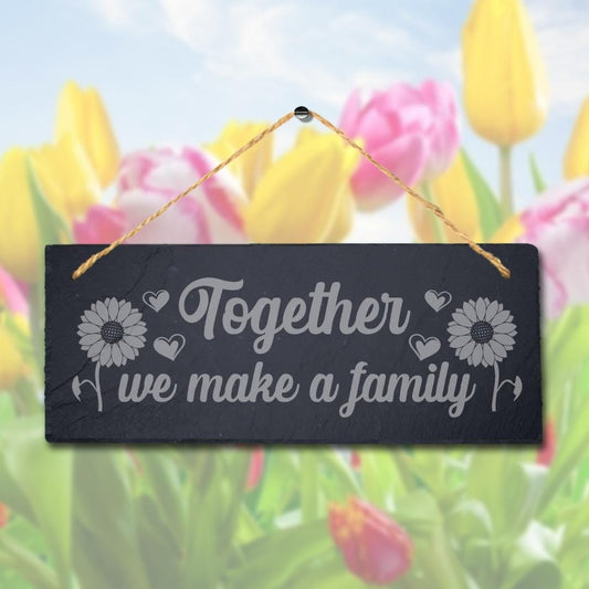 Together We Make Family Laser Engraved Hanging Slate Home Decor Plaque Sign