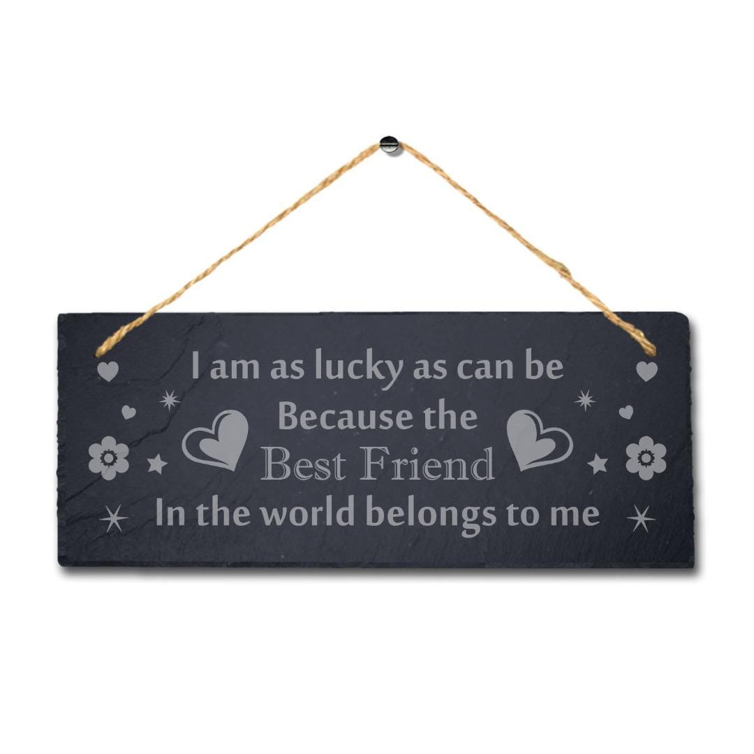 Best Friend Laser Engraved Hanging Slate Friendship Birthday Gift Plaque Sign