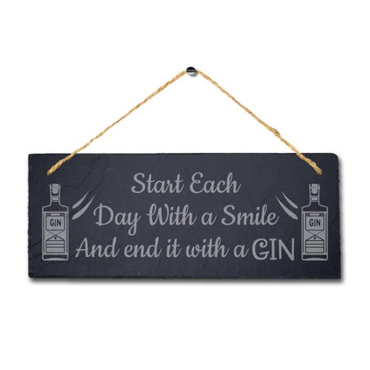 Start Day Smile End With Gin Laser Engraved Bar Hanging Slate Garden Plaque Sign