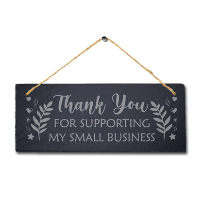 Thank You For Supporting Business Engraved Hanging Natural Slate Plaque Sign