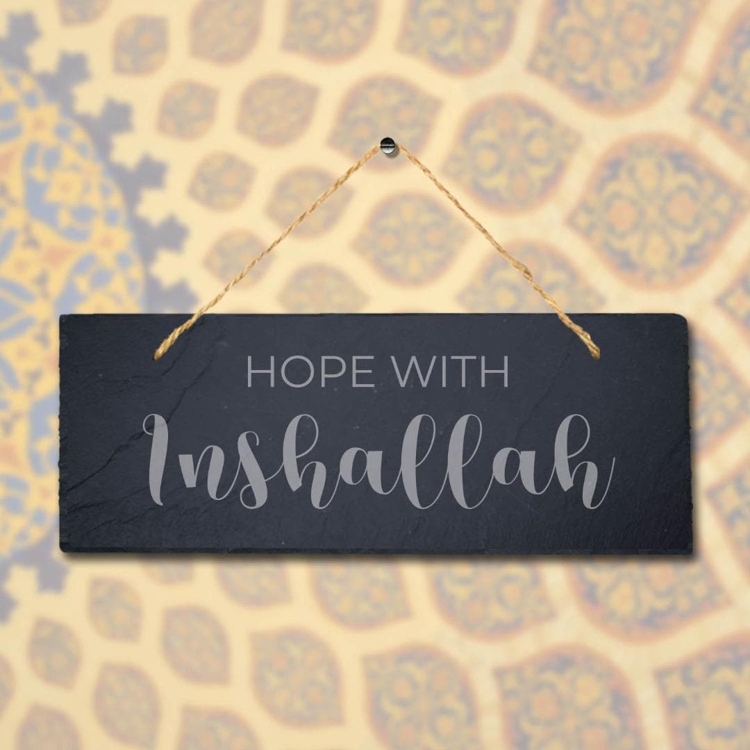 Hope With Inshallah Engraved Islamic Calligraphy Wall Hanging Slate Plaque Sign
