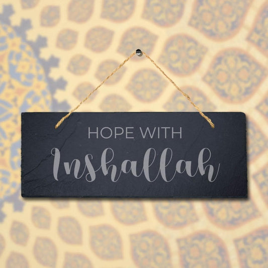 Hope With Inshallah Engraved Islamic Calligraphy Wall Hanging Slate Plaque Sign