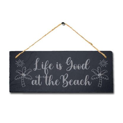 Life Is Good At Beach Laser Engraved Hanging Slate Ocean Beach Sea Plaque Sign