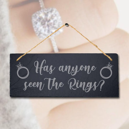 Anyone Seen Rings Laser Engraved Hanging Slate Wedding Party Venue Plaque Sign