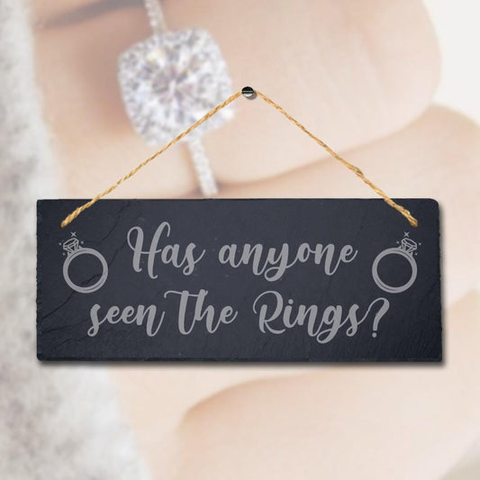 Anyone Seen Rings Laser Engraved Hanging Slate Wedding Party Venue Plaque Sign