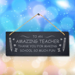 Amazing Teacher Thank You Gift Engraved Slate Sign Much Fun School Leavers