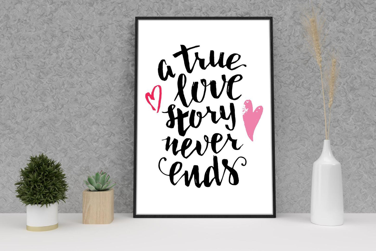 True Love Story Never Ends Motivational Inspirational Love Quote Poster Wall