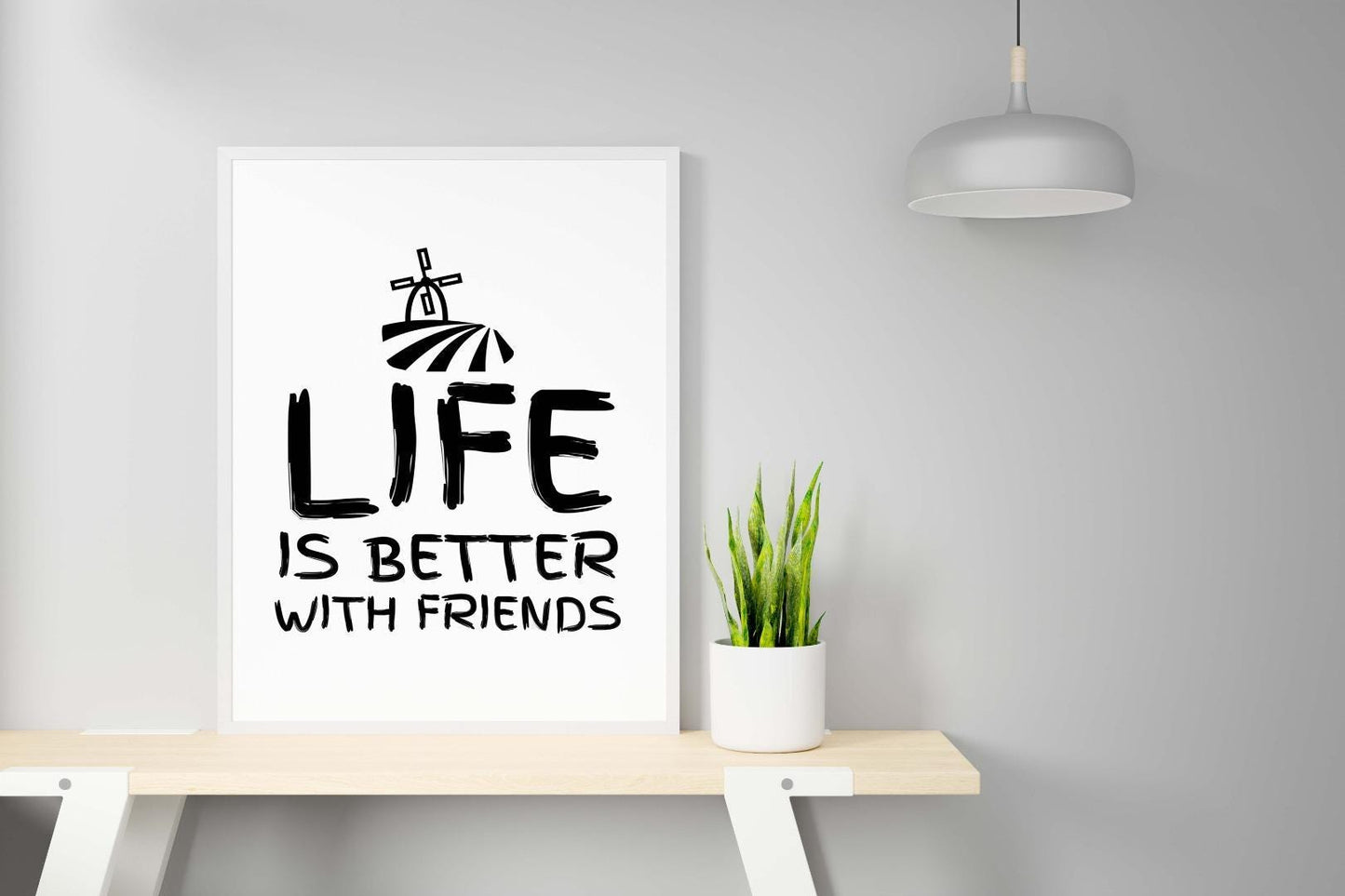 Life Better With Friends Inspirational Love Positive Quote Poster Wall