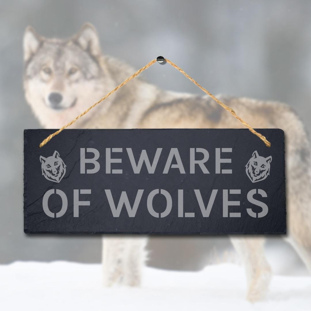 Beware Of Wolves Laser Engraved Hanging Slate Caution Warning Plaque Sign