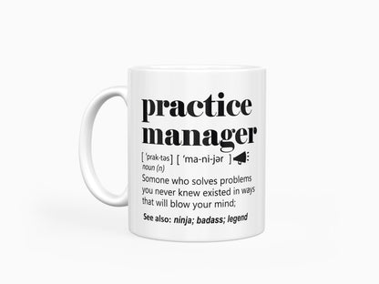 Practice Manager Mug: Funny Coffee Cup Gift - UK Made