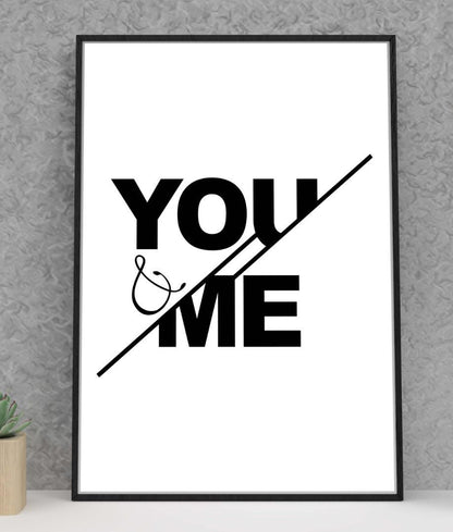 You & Me Motivational Inspirational Positive Thought Quote Art Poster Print Wall