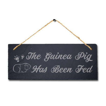 The Guinea Pig Has Been Fed Engraved Hanging Slate Pig Cot Pigsties Plaque Sign