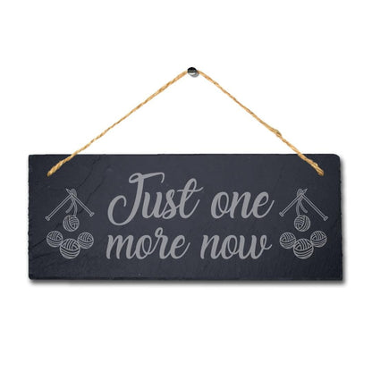 Just One More Now Laser Engraved Hanging Slate Stitching Tailor Plaque Sign