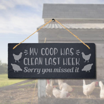 My Coop Was Clean Last Week Engraved Hanging Slate Chick Hen Shed Plaque Sign