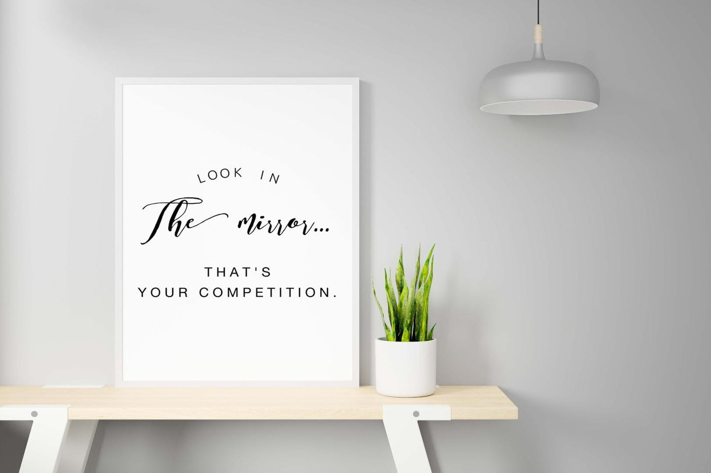 Look In Mirror Competition Motivational Inspirational Positive Quote Poster Wall