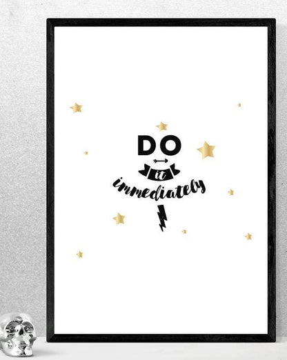 Do It Immediately Inspirational Positive Thoughts Quote Picture Poster Print
