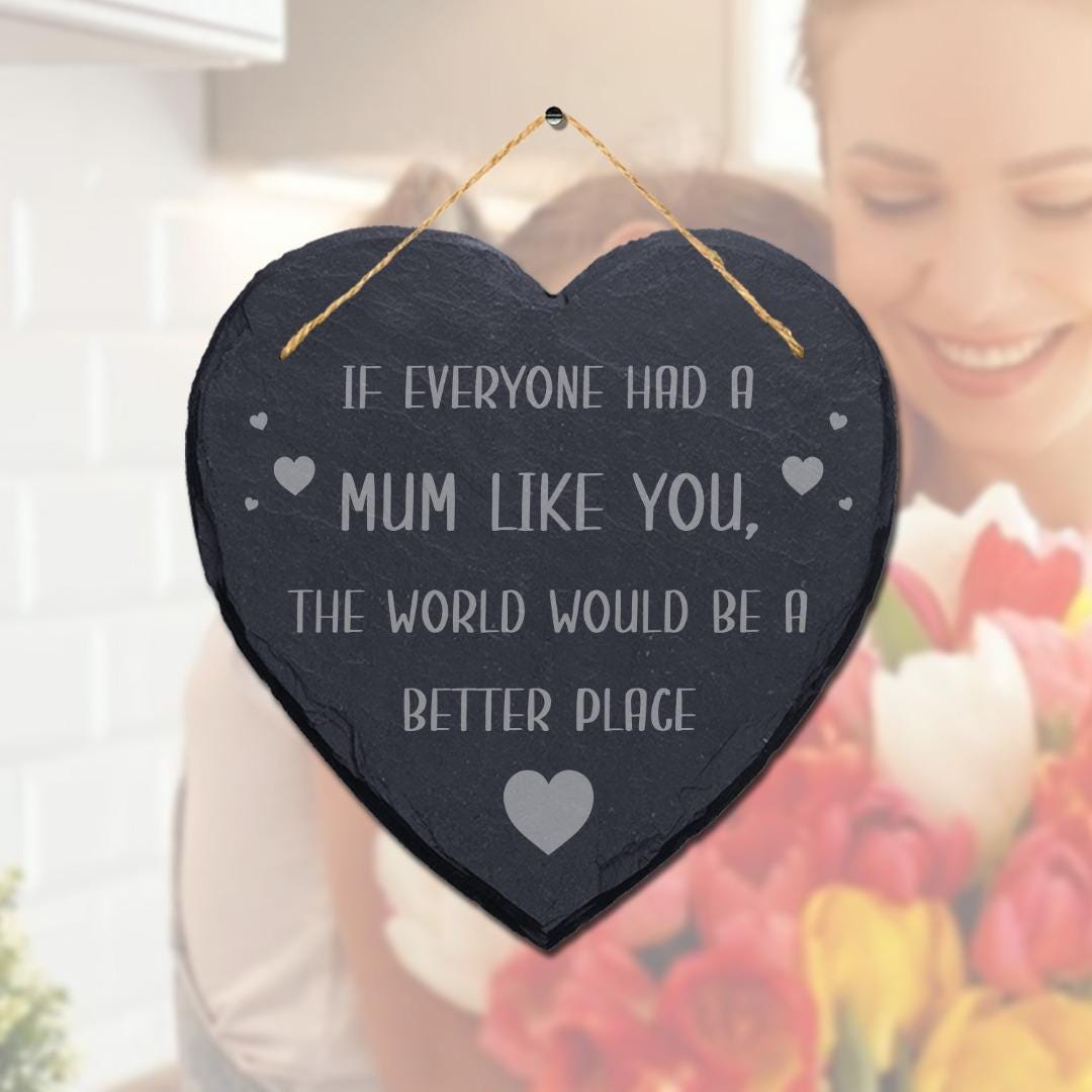 If Everyone Had Mum Like You Slate Hanging Plaque Sign Ideal Mothers Day Gift