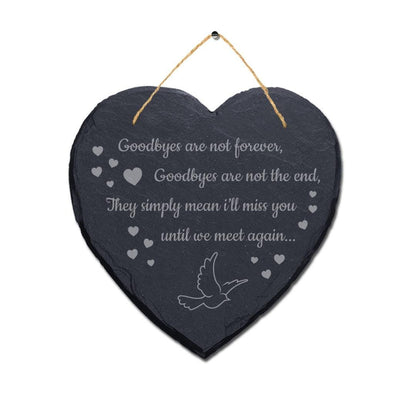 Goodbyes Are Not Forever Laser Engraved Hanging Slate Heart Shape Plaque Sign