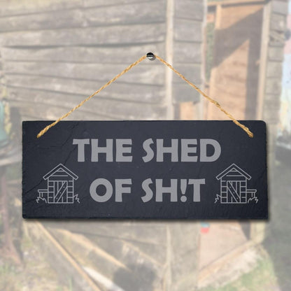 The Shed Of Shit Laser Engraved Hanging Slate Garden Home Shed Plaque Sign