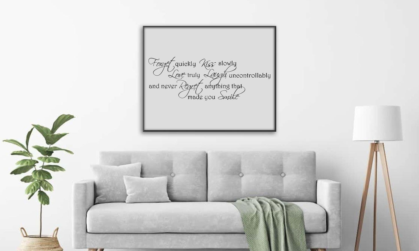Forget Quickly Kiss Slowly Romantic Inspirational Thought Words Poster Print