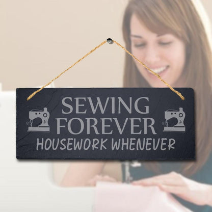 Sewing Forever Housework Whenever Engraved Hanging Slate Tailor Plaque Sign