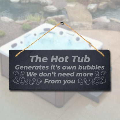 Hot Tub Generate Bubbles Laser Engraved Hanging Slate Funny Plaque Sign
