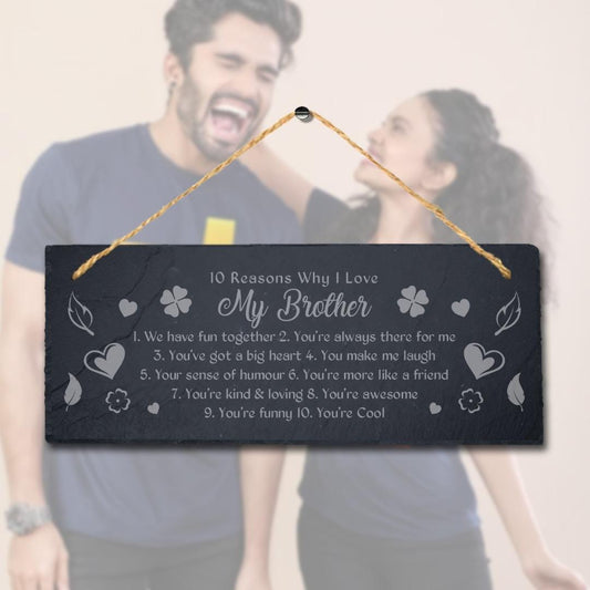 Reasons Why I Loved Engraved Hanging Slate Bro Brother Gift Family Plaque Sign