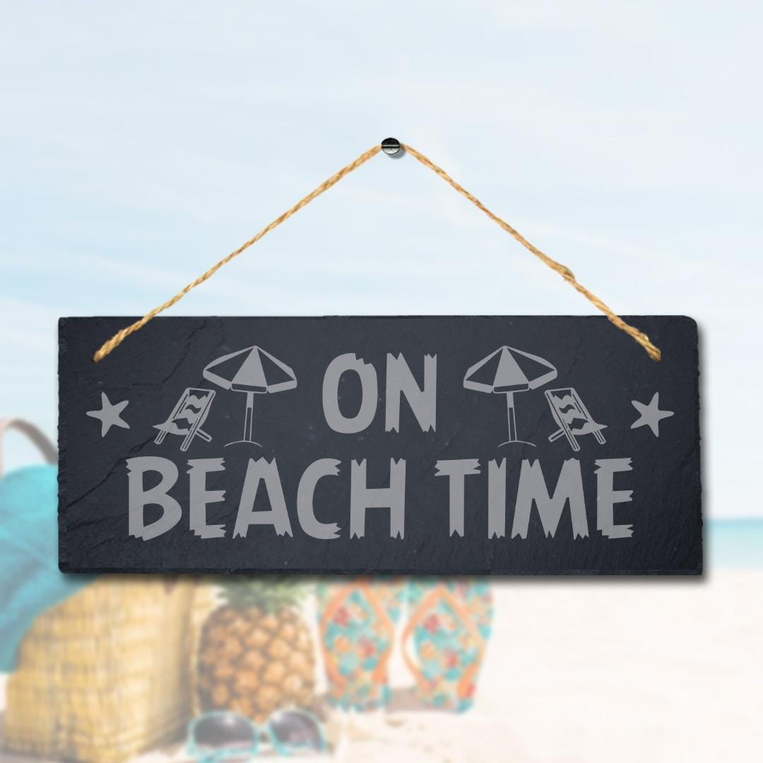 On Beach Time Laser Engraved Hanging Slate Ocean Beach Sea Decor Plaque Sign