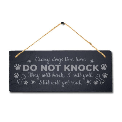 Crazy Dog Live Here Do Not Knock Engraved Hanging Slate Humorous Plaque Sign