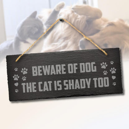 Beware Of Dogs The Shady Cat Too Engraved Hanging Outdoor Slate Plaque Sign