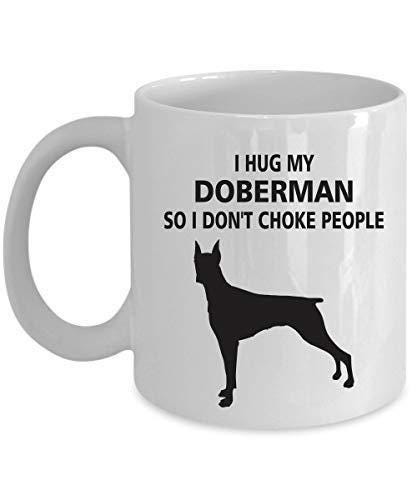 I Hug My Doberman Mug: Funny Coffee Cup Gift For Dog Lovers