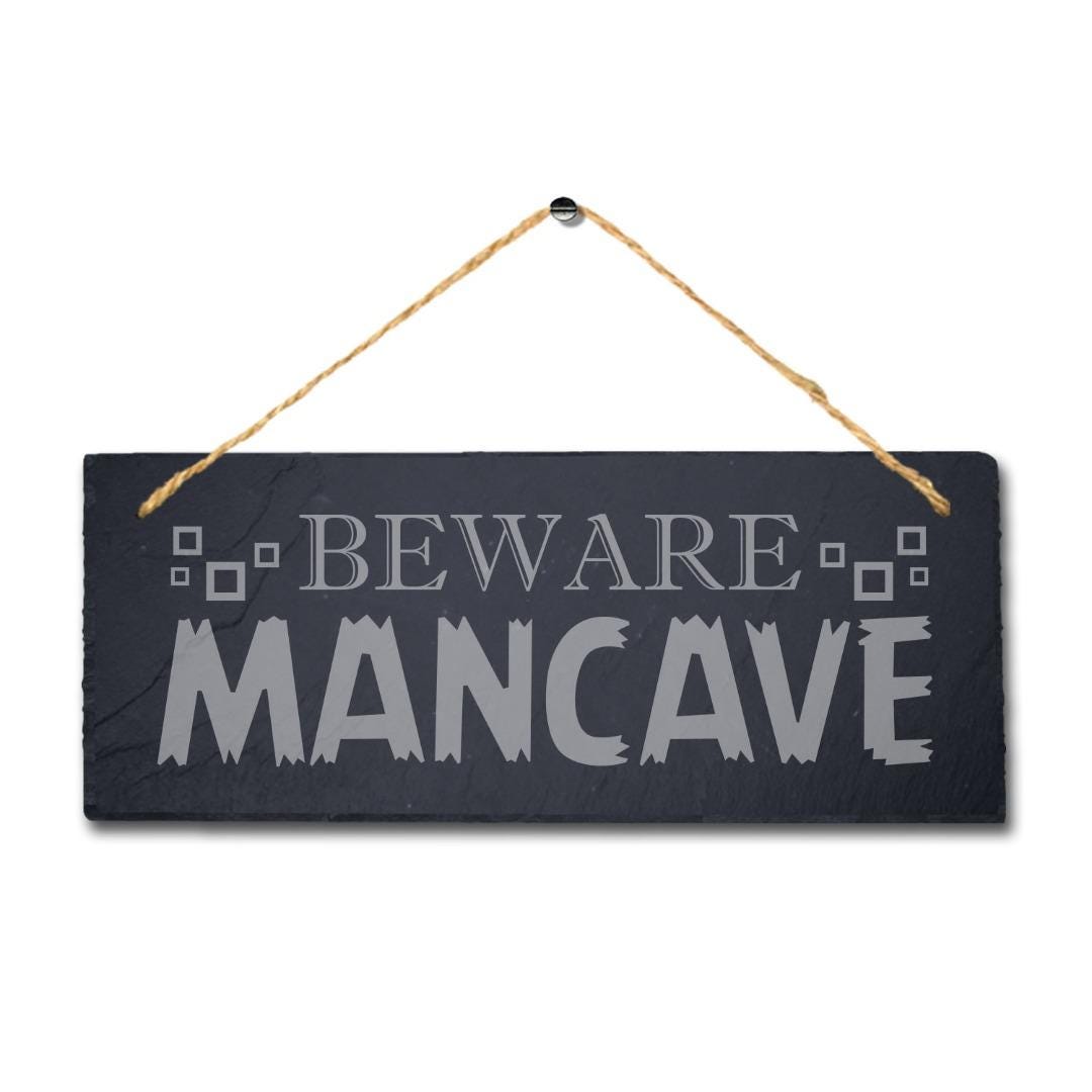 Beware Mancave Laser Engraved Hanging Slate Caution Home Decor Plaque Sign