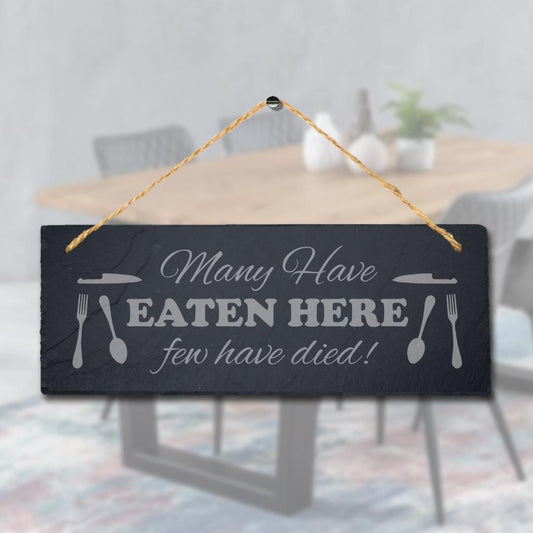 Dining Hanging Slate Sign Engraved Room Plaque Food Eaten Died Funny Home Gift